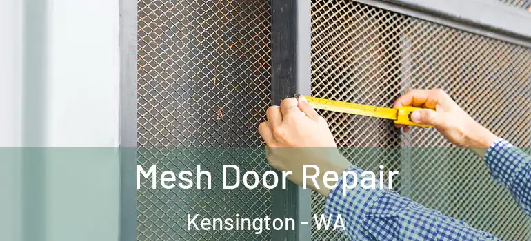  Mesh Door Repair Kensington - WA