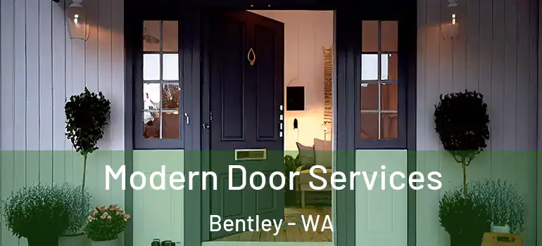  Modern Door Services Bentley - WA
