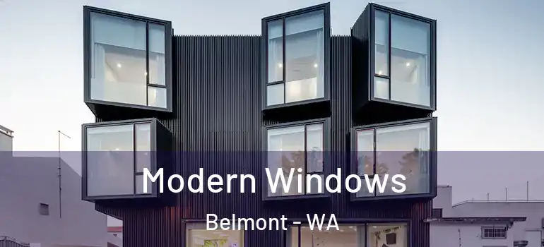 Modern Windows Belmont - WA