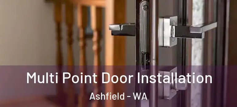 Multi Point Door Installation Ashfield - WA