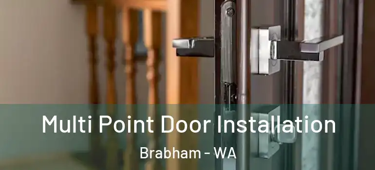  Multi Point Door Installation Brabham - WA
