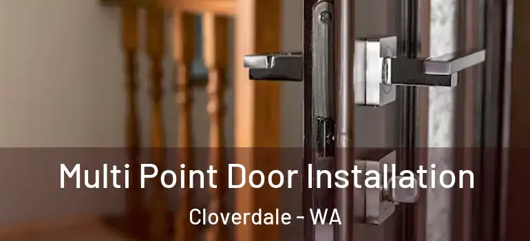 Multi Point Door Installation Cloverdale - WA
