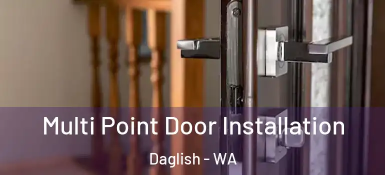 Multi Point Door Installation Daglish - WA