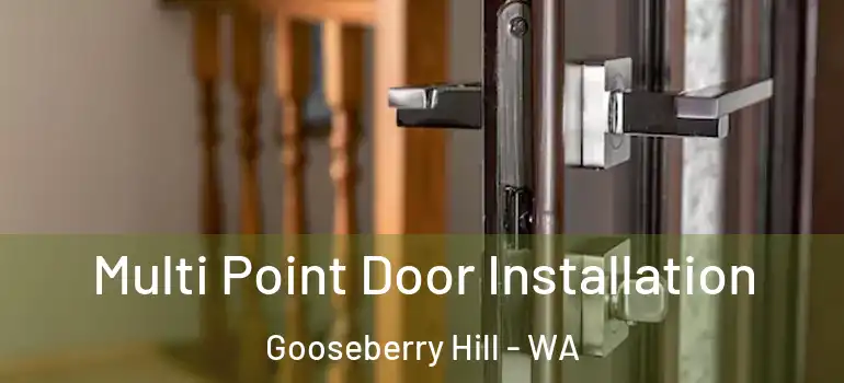Multi Point Door Installation Gooseberry Hill - WA