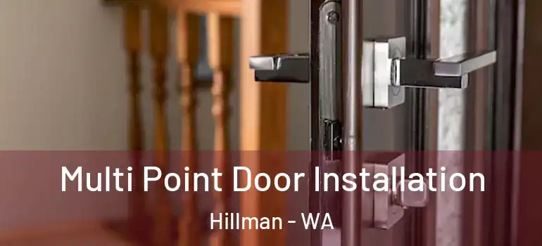  Multi Point Door Installation Hillman - WA