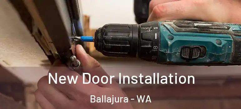  New Door Installation Ballajura - WA