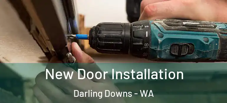  New Door Installation Darling Downs - WA
