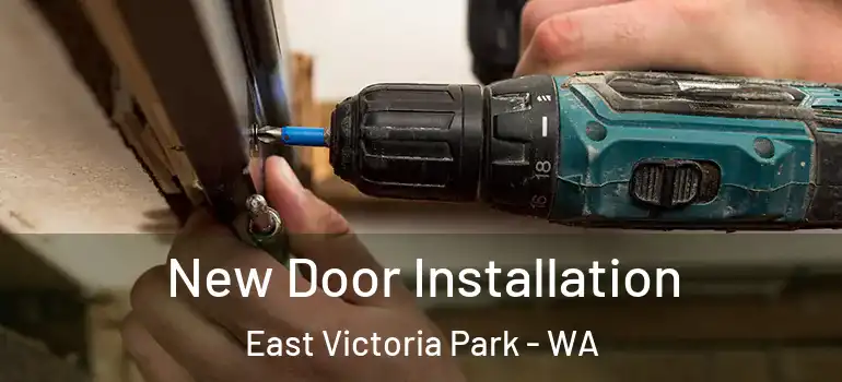  New Door Installation East Victoria Park - WA