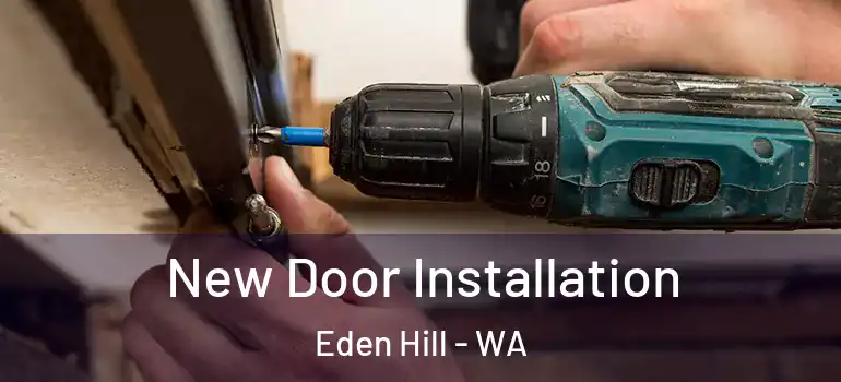  New Door Installation Eden Hill - WA