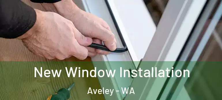  New Window Installation Aveley - WA