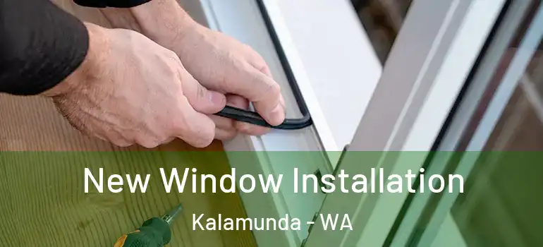  New Window Installation Kalamunda - WA