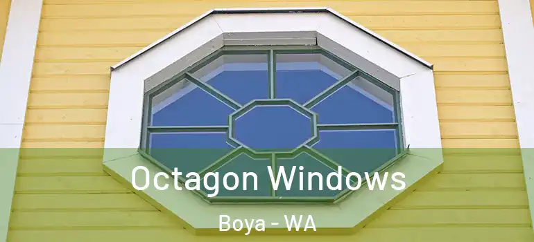  Octagon Windows Boya - WA