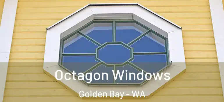  Octagon Windows Golden Bay - WA