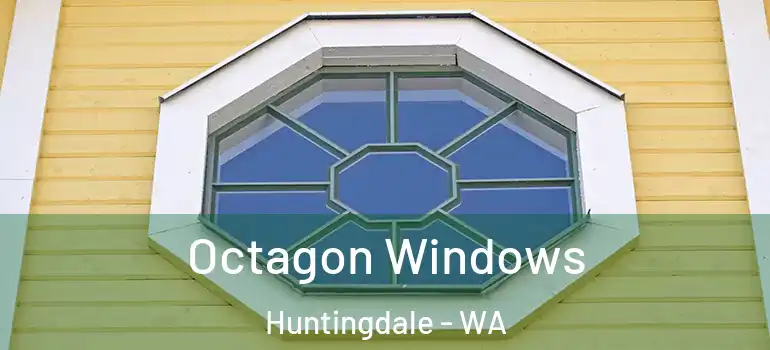 Octagon Windows Huntingdale - WA