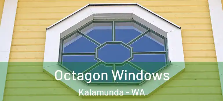  Octagon Windows Kalamunda - WA