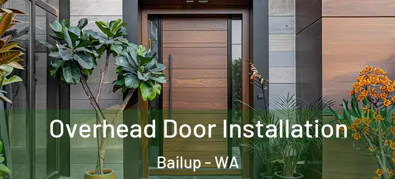  Overhead Door Installation Bailup - WA