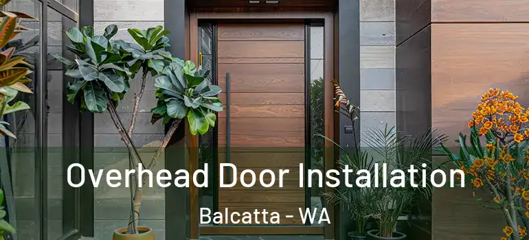 Overhead Door Installation Balcatta - WA