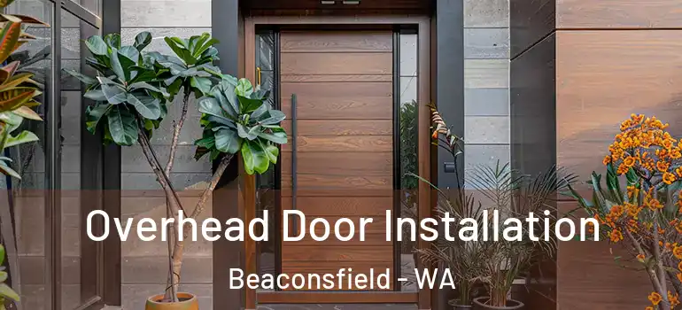  Overhead Door Installation Beaconsfield - WA