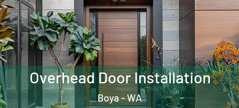 Overhead Door Installation Boya - WA