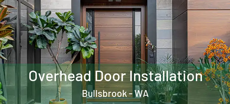  Overhead Door Installation Bullsbrook - WA