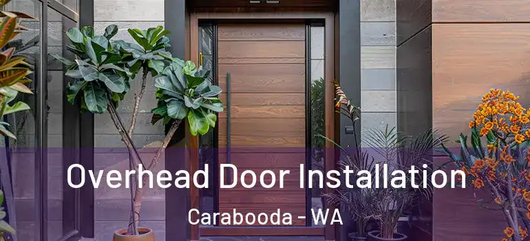 Overhead Door Installation Carabooda - WA