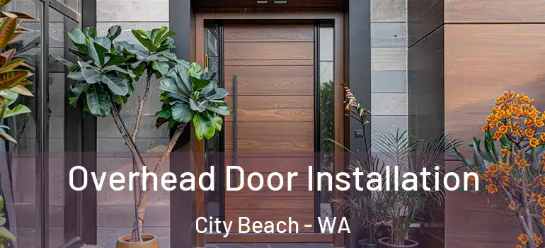 Overhead Door Installation City Beach - WA