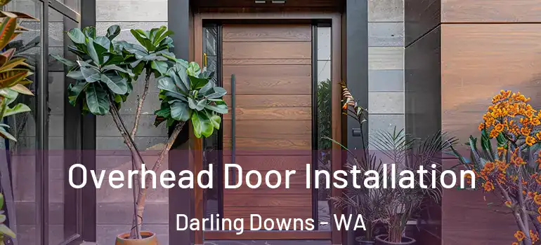Overhead Door Installation Darling Downs - WA