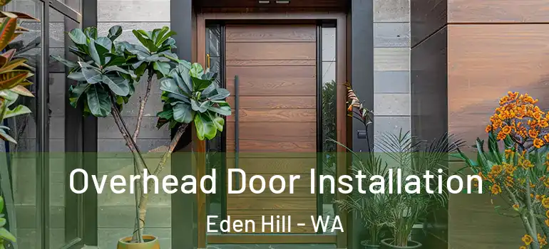  Overhead Door Installation Eden Hill - WA