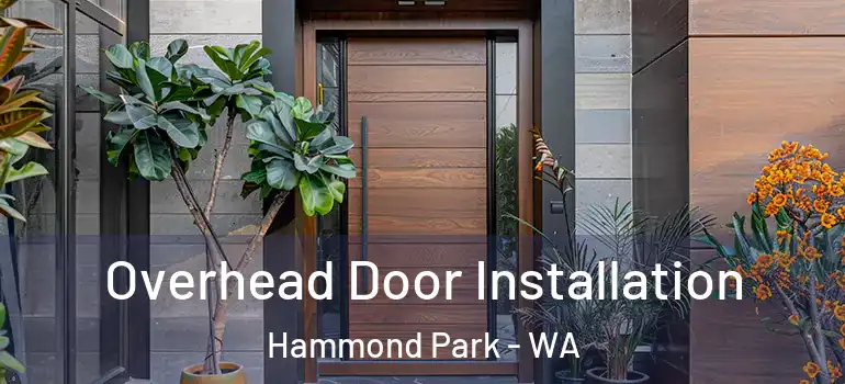 Overhead Door Installation Hammond Park - WA