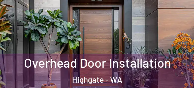  Overhead Door Installation Highgate - WA