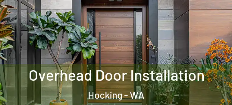  Overhead Door Installation Hocking - WA