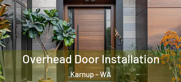 Overhead Door Installation Karnup - WA