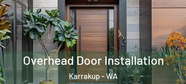  Overhead Door Installation Karrakup - WA