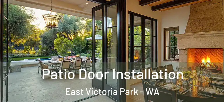 Patio Door Installation East Victoria Park - WA