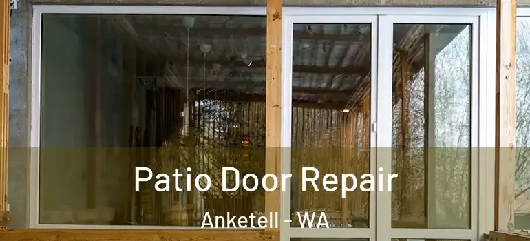 Patio Door Repair Anketell - WA