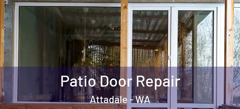 Patio Door Repair Attadale - WA