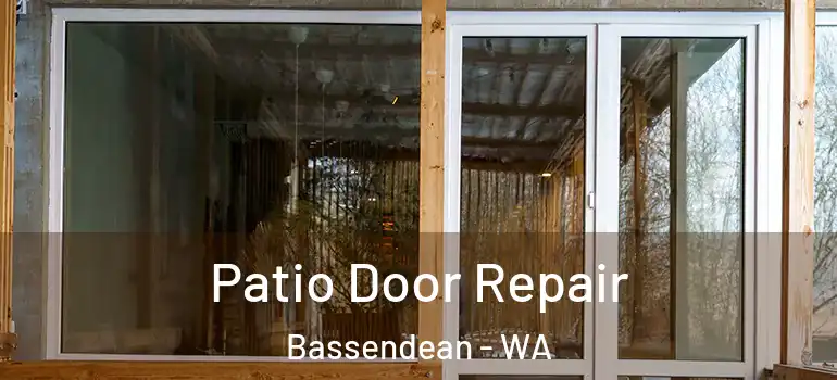 Patio Door Repair Bassendean - WA