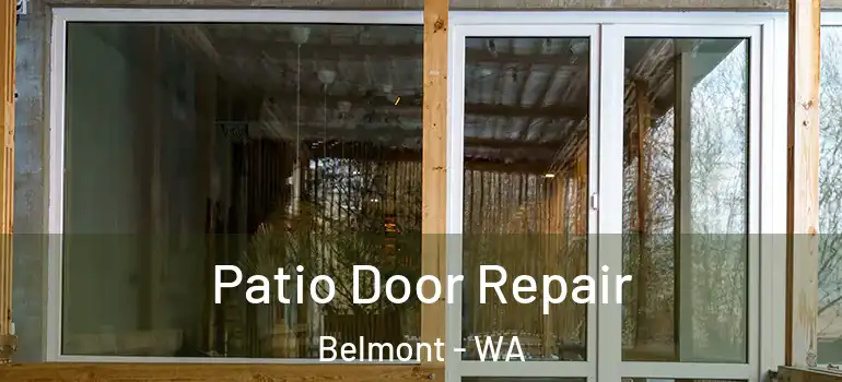 Patio Door Repair Belmont - WA