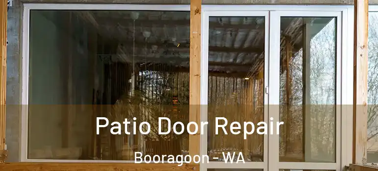 Patio Door Repair Booragoon - WA