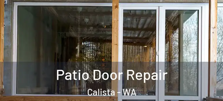  Patio Door Repair Calista - WA