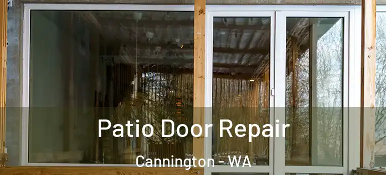 Patio Door Repair Cannington - WA
