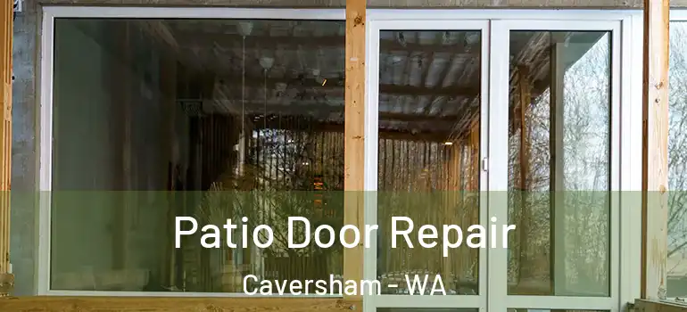  Patio Door Repair Caversham - WA