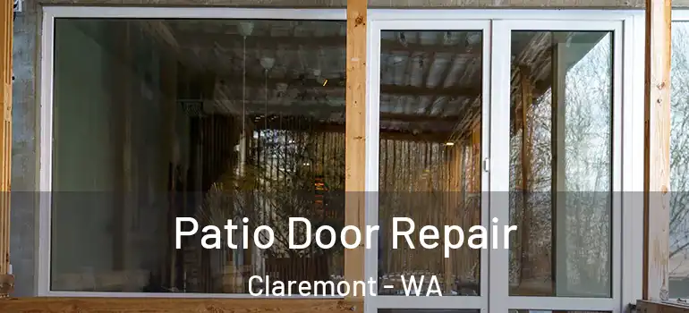 Patio Door Repair Claremont - WA