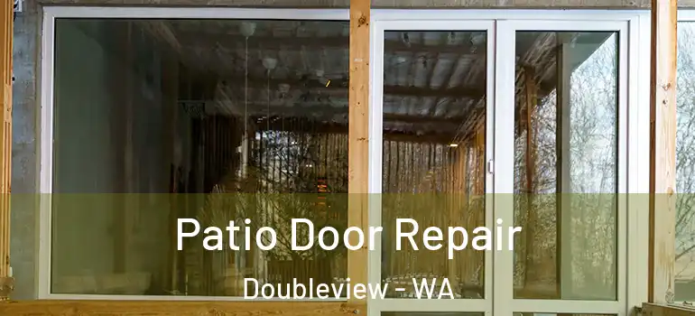 Patio Door Repair Doubleview - WA