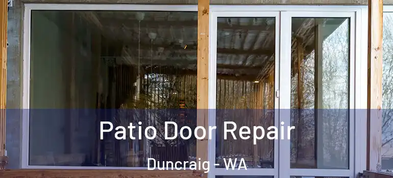 Patio Door Repair Duncraig - WA