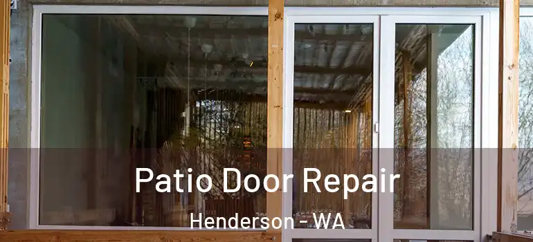 Patio Door Repair Henderson - WA