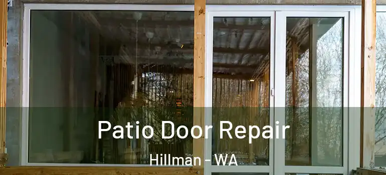  Patio Door Repair Hillman - WA
