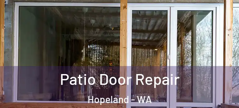 Patio Door Repair Hopeland - WA
