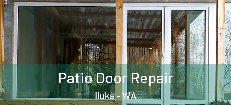 Patio Door Repair Iluka - WA