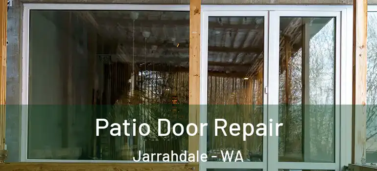Patio Door Repair Jarrahdale - WA